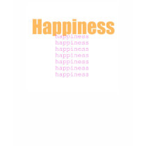Happiness Words t-shirts