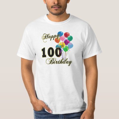 Happy 100th Birthday Gifts and Birthday Apparel T-shirt
