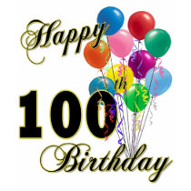 Happy 100th Birthday Gifts and Birthday Apparel T Shirts