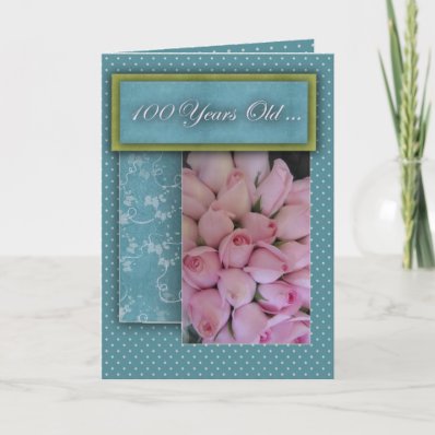 Happy 100th Birthday - with roses! Cards