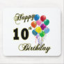 Happy 10th Birthday Gifts and Birthday Apparel Mouse Mats