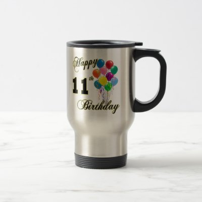 happy_11th_birthday_gifts_and_birthday_apparel_mug-p168193355585130689uo3x_400.jpg