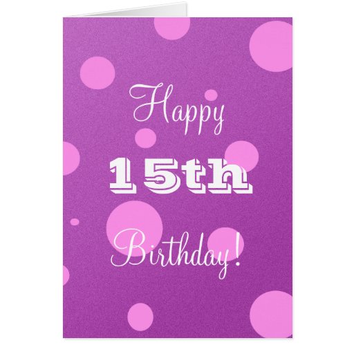 Happy 15th Birthday Card For Girl Zazzle