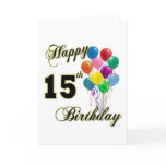 Happy 15th Birthday Gifts and Birthday Apparel Greeting Card