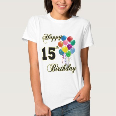 Happy 15th Birthday T-Shirt