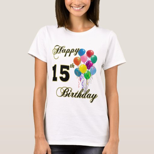 happy 15th birthday shirt