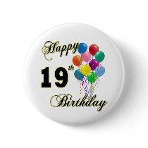 Happy 19th Birthday Merchandise buttons by BirthdayZone Happy 19th Birthday Merchandise buttons