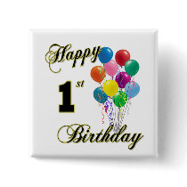 Happy 1st Birthday Button and Birthday Apparel by BirthdayZone Happy 1st Birthday Button and Birthday Apparel