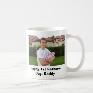 Happy 1st Father's Day, Daddy! Coffee Mug