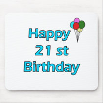 Happy 21st Birthday mousepads