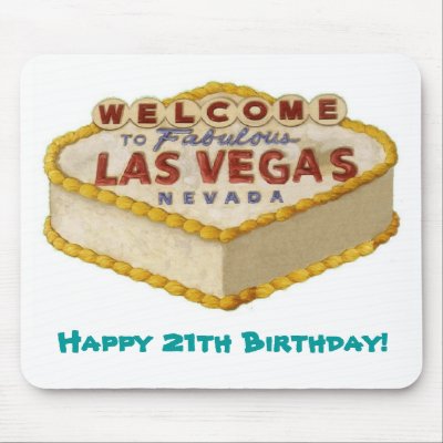 Birthday Cakes  Vegas on Happy 21th Birthday  Las Vegas Cake Mousepad From Zazzle Com