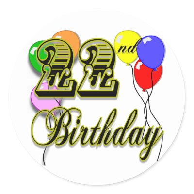 happy_22nd_birthday_merchandise_sticker-p217013663894869287qjcl_400.jpg