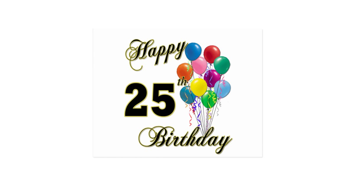 Happy 25th Birthday Gifts with Balloons Postcard Zazzle