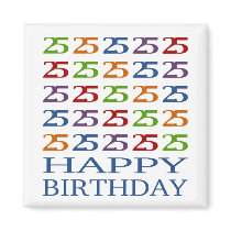 Happy 25th Birthday! magnets by stikstikly Happy 25th Birthday! magnets