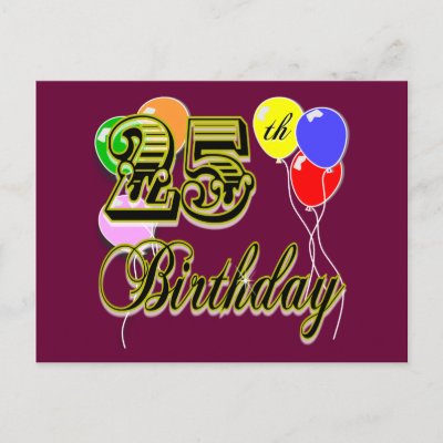 Happy 25th Birthday Merchandise Post Cards