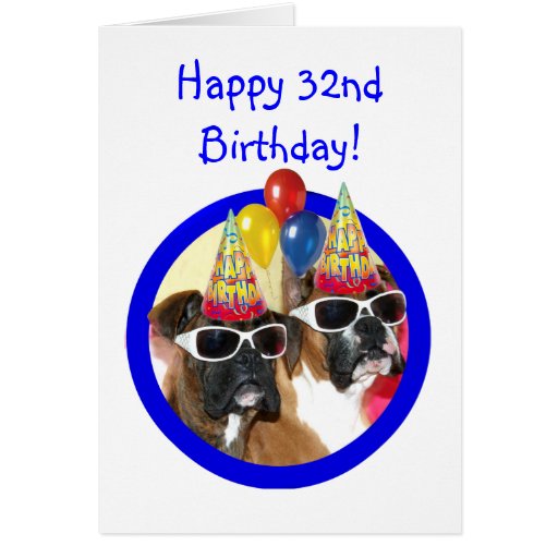 Happy 32nd Birthday Boxer Dogs Greeting Card | Zazzle