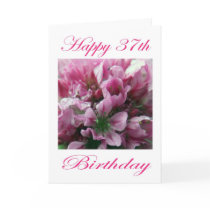 Happy 37th Birthday Pink and Green Flower Card