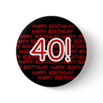 Happy 40th Birthday buttons