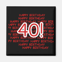 Happy 40th Birthday Magnet