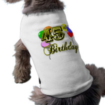 Happy 45th Birthday Merchandise pet clothing