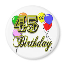Happy 45th Birthday Merchandise magnets
