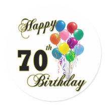 Happy 70th Birthday Gifts and Birthday Apparel Round Sticker