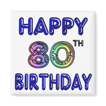 Happy 80th Birthday Gifts and Birthday Apparel magnets