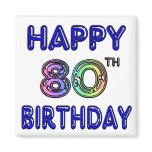Happy 80th Birthday Gifts and Birthday Apparel magnets