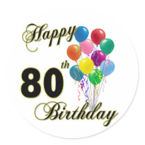 Happy 80th Birthday Gifts and Birthday Apparel stickers by BirthdayZone Happy 80th Birthday Gifts and Birthday Apparel stickers