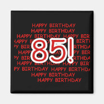 Happy 85th Birthday Magnets