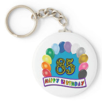 Happy 85th Birthday with Balloons Key Chains