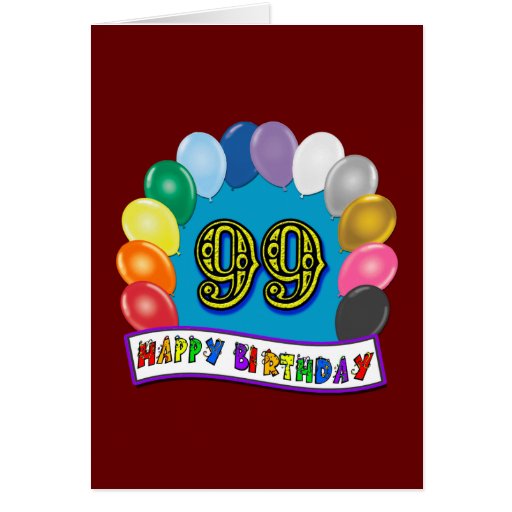 Happy 99th Birthday with Balloons Cards