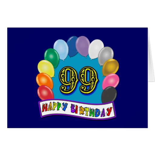 Happy 99th Birthday with Balloons Greeting Card | Zazzle