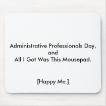 Happy Administrative Professionals Day! Mousepad