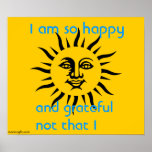 Happy and Grateful Sun Posters
