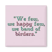 Happy Band of Birders Square Magnet