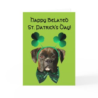 Happy Belated St. Patrick's Day Boxer Card card