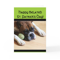 Happy Belated St Patrick's Day Boxer Dog Card