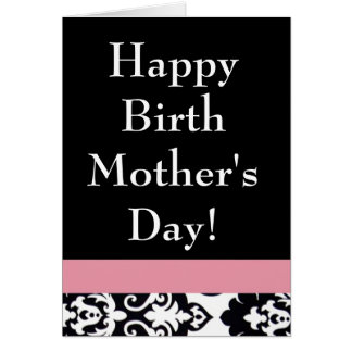 Happy Birth Mom's Day Card