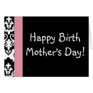 Happy Birth Mom's Day Card