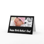 Happy Birth Mother's Day! Cards