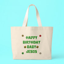 Happy Birthday Baby Jesus #1 bags by Artists4God Happy Birthday Baby Jesus #1 bags