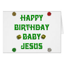 Happy Birthday Baby Jesus #1 Greeting Cards