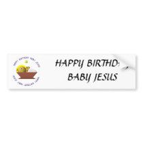 Happy Birthday Baby Jesus Bumper Sticker