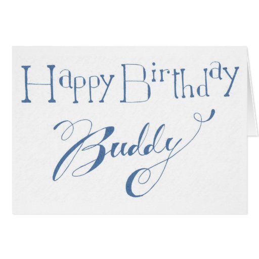 Happy Birthday Buddy! Card | Zazzle