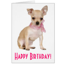 Happy Birthday Chihuahua Puppy Dog Greeting Card