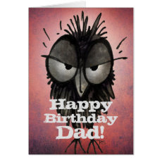 Happy Birthday Dad! - Funny Grumpy Father Owl Card