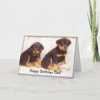 birthday greeting cards for father. Happy Birthday Dad Rottweiler
