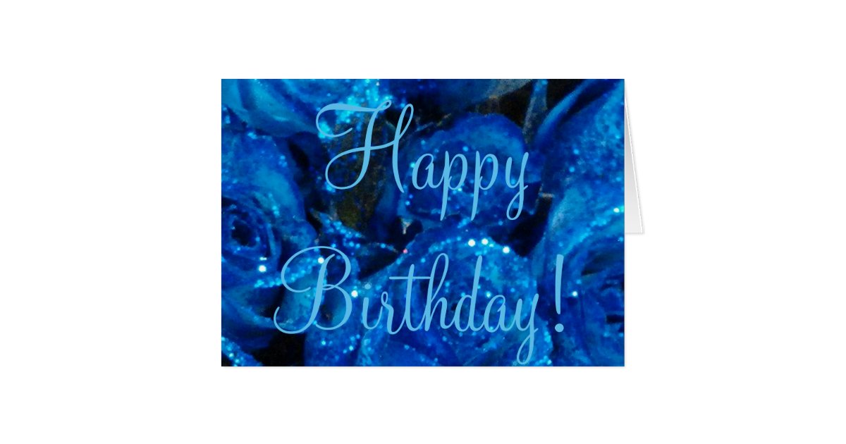 Happy Birthday Festive Flowers Card Blue Roses | Zazzle