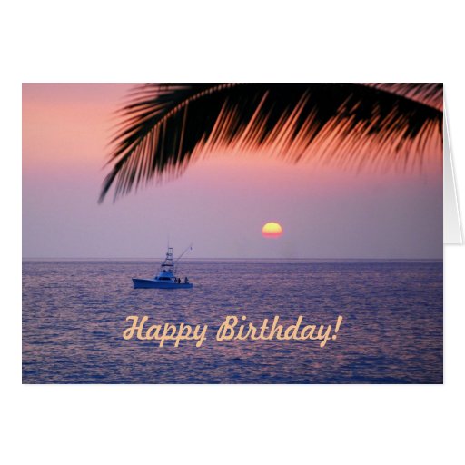 Happy Birthday Fishing Boat Tropical Sunset Card Zazzle